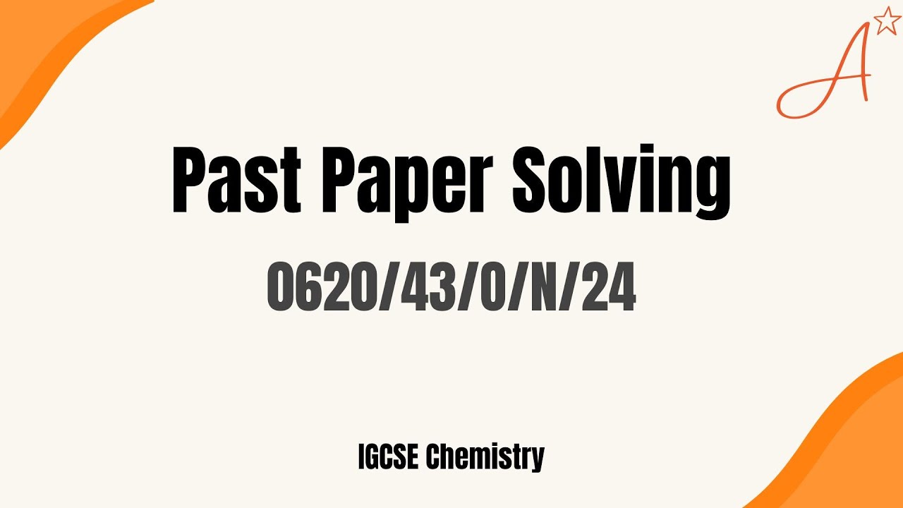 0620/43/O/N/24 | IGCSE Chemistry (0620) Oct Nov 2024 | Paper 4 Past Paper Solving
