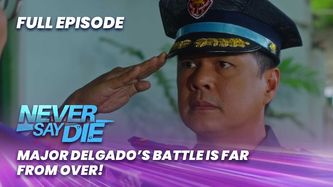 Never Say Die: Major Delgado’s battle is far from over! (Full Episode 35) March 20, 2026