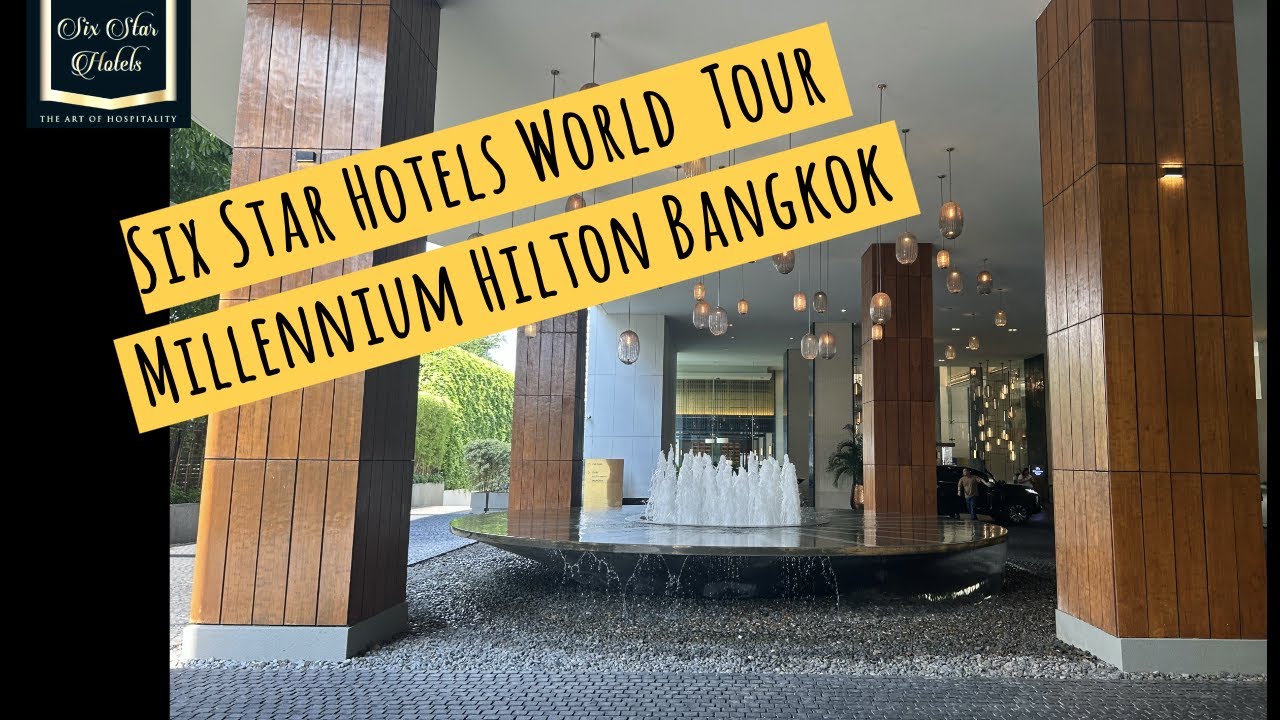 Six Star Hotels World  Tour - Millennium Hilton Bangkok
