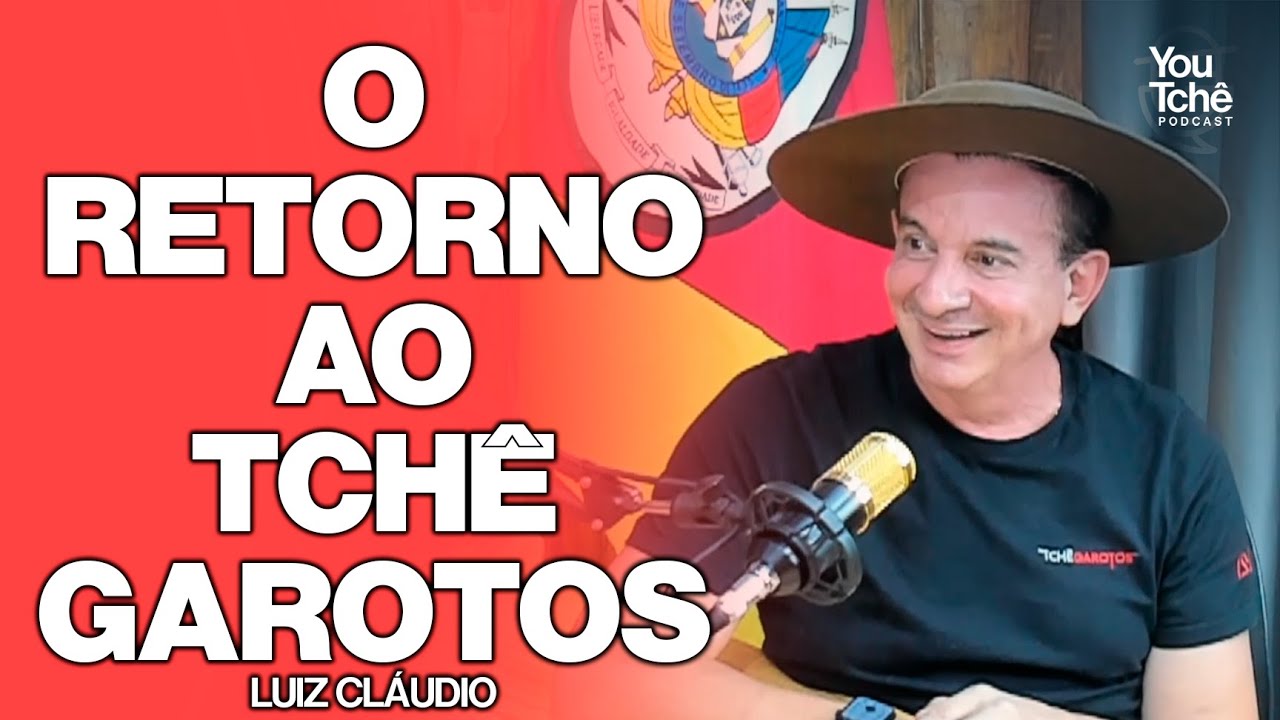 O RETORNO AO TCHÊ GAROTOS - LUIZ CLÁUDIO