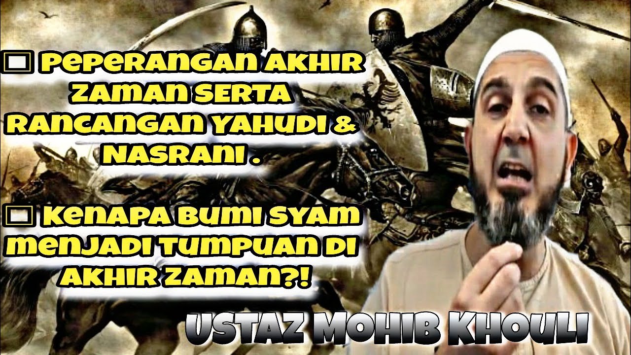 📍 Peperangan akhir Zaman Serta Rancangan Yahudi & Nasrani! | Ustaz Mohib Khouli