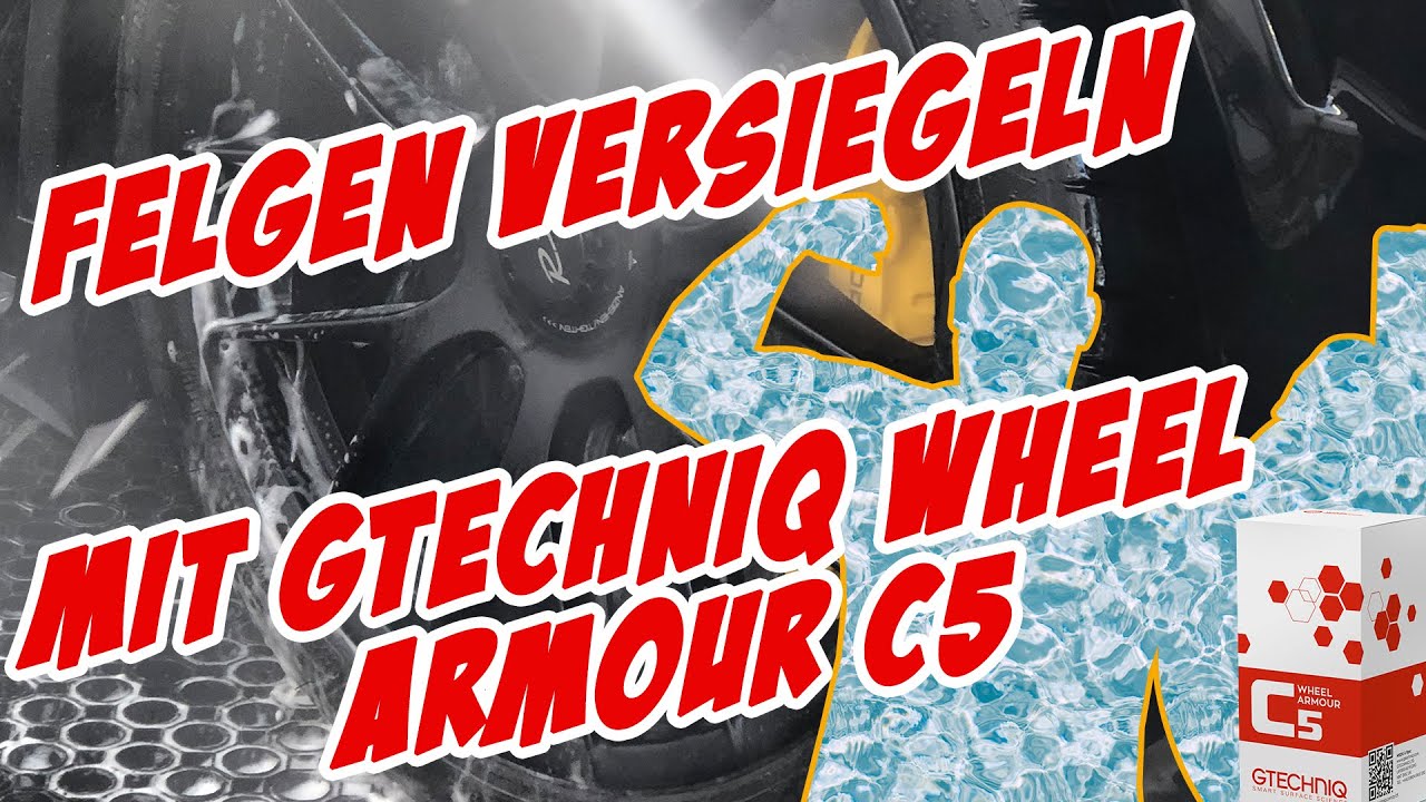 Auto Felgen versiegeln + einfacher reinigen! | Felgenversiegelung Gtechniq C5 Wheel Armour