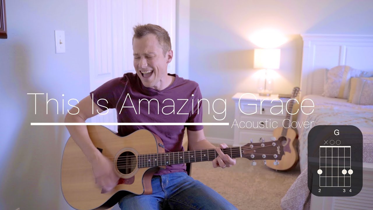 This Is Amazing Grace Acoustic Cover
