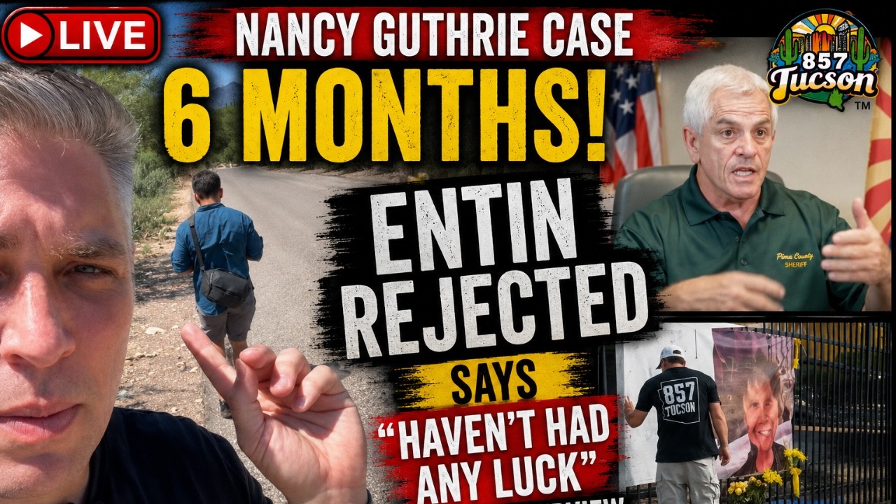 LIVE: Nancy Guthrie UPDATE 6 MONTHS!!! Brian Entin in Tucson | Nanos Interview - 857Tucson REACTION