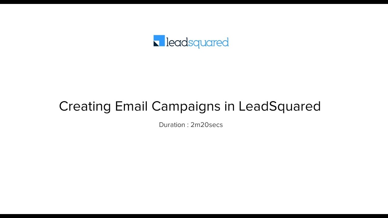 Email Marketing Tutorial: How to create email campaigns in LeadSquared