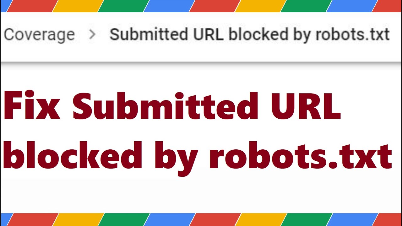 Fix 'Submitted URL blocked by robots.txt' Error in Google Search Console