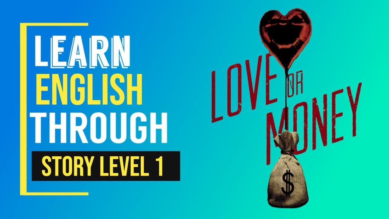 Learn English Through Story 🌟Level 1 | Love Or Money