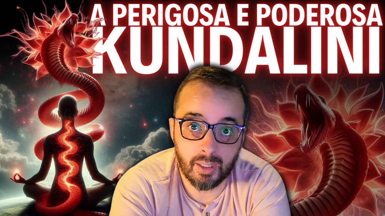A PERIGOSA E PODEROSA KUNDALINI