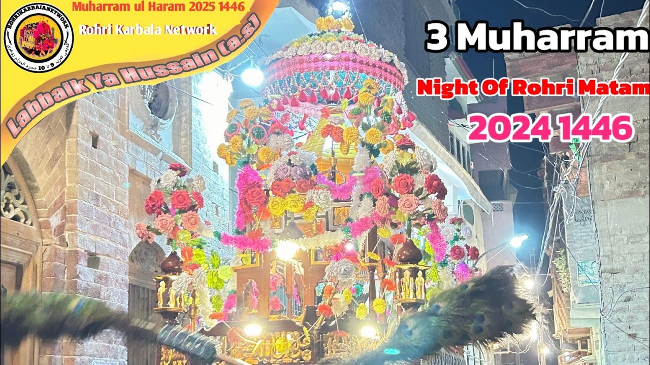3th MUHARRAM NIGHT OF 4th MUHARRAM  ROHRI KARBALA NETWORK 2024 ll1446