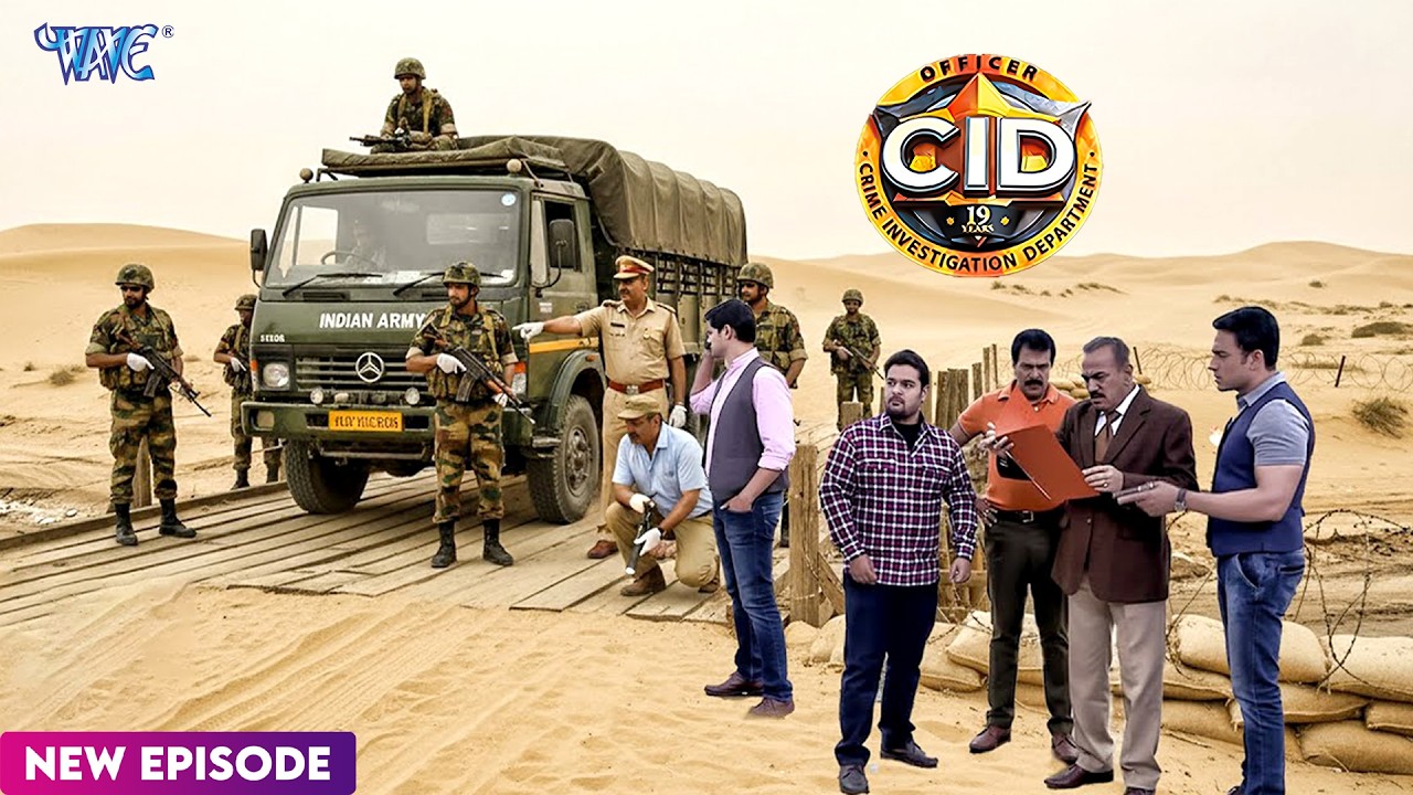 राजस्थान बॉर्डर पर आतंकवादीओ की घुसपैठी रास्तो पर CID ने क्यों लगायी नाकाबंदी | CID | New Episode