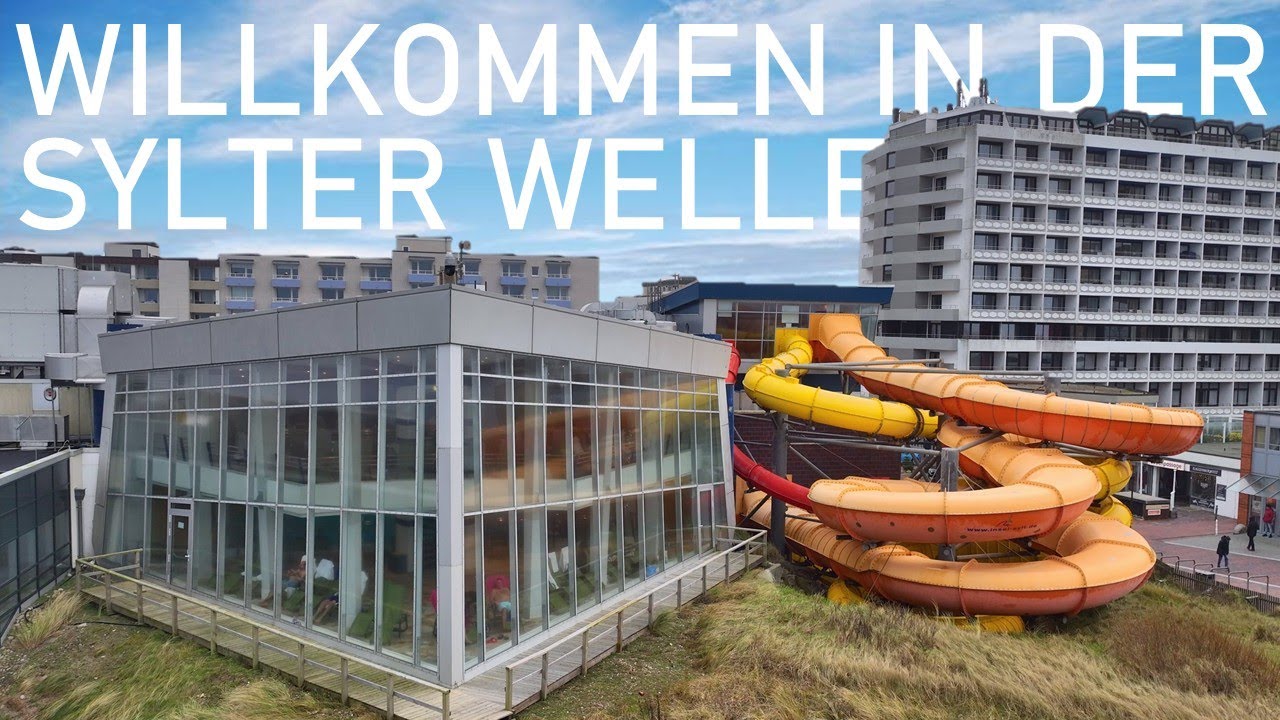 Das Erlebnis in Westerland: Sylter Welle | Freizeitbad und Sauna | &Uuml;berblick 2025