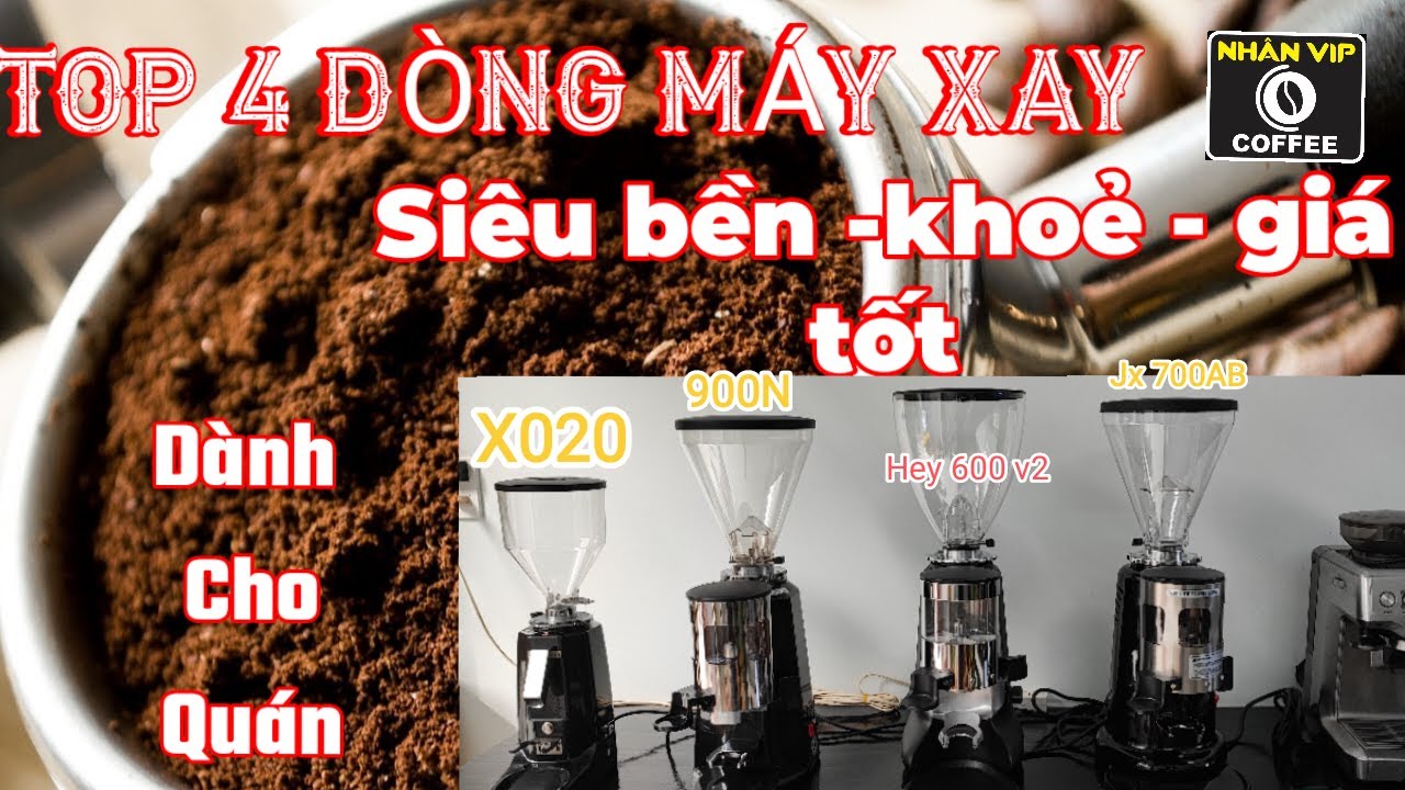 TOP 4 LOẠI MÁY XAY CÀ PHÊ TỐT NÊN BIẾT KHI LẦN ĐẦU KINH CÀ PHÊ PHA MÁY