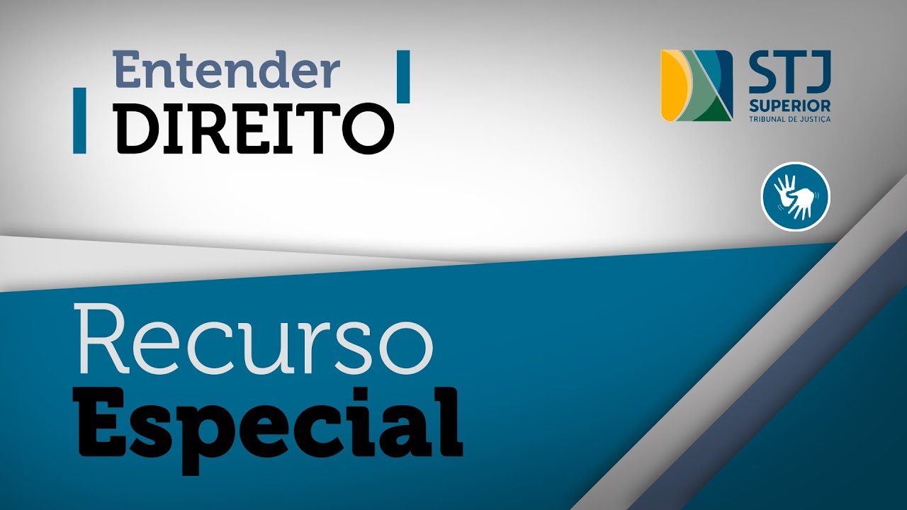 REsp e AREsp, duas das principais classes processuais do STJ, são tema do Entender Direito