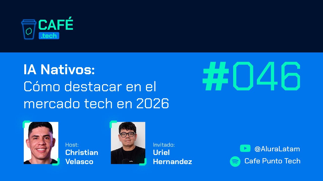 Café Punto Tech #46 - IA Nativos: Cómo destacar en el mercado tech en 2026