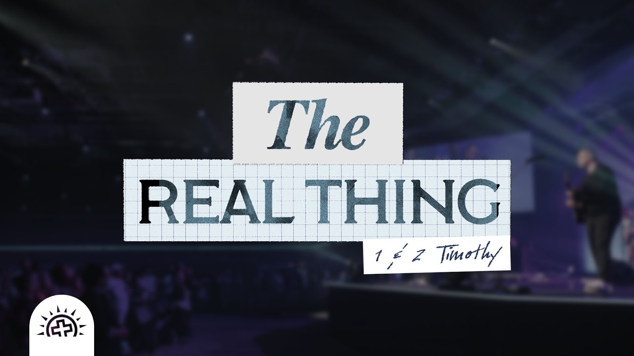The Real Thing | Doug Sauder | 1 Timothy 1