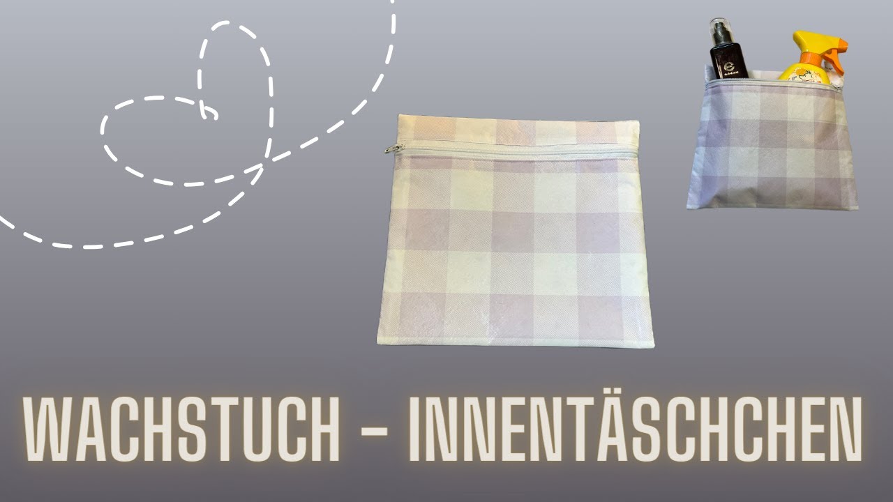 Tasche nähen, Wachsstoffbeutel mit Reißverschluss nähen