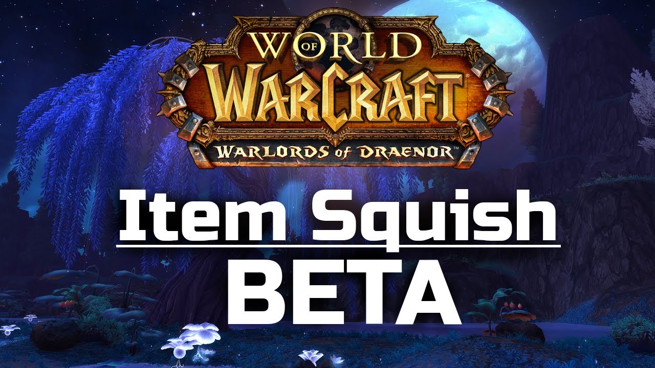 Warlords of Draenor BETA - Item Squish - Opinia