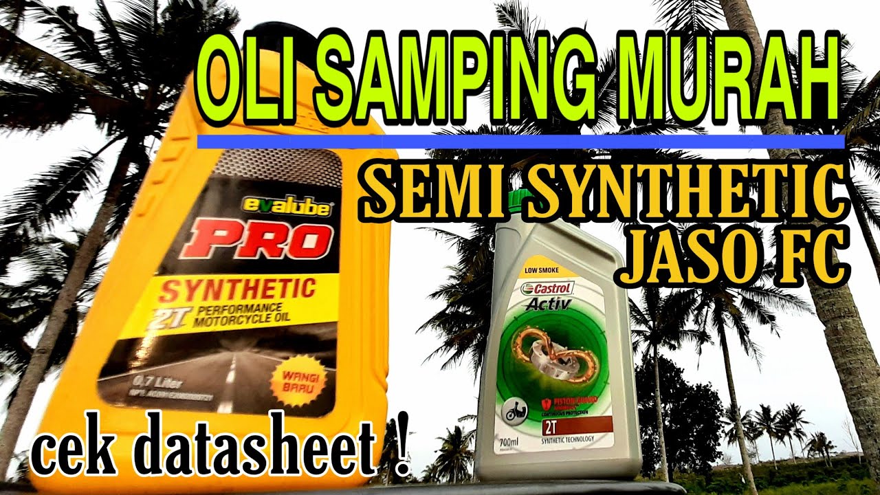 Evalube Pro 2T vs Castrol Activ 2T | Oli Samping Murah Semi Synthetic Jaso FC | Cek Datasheet