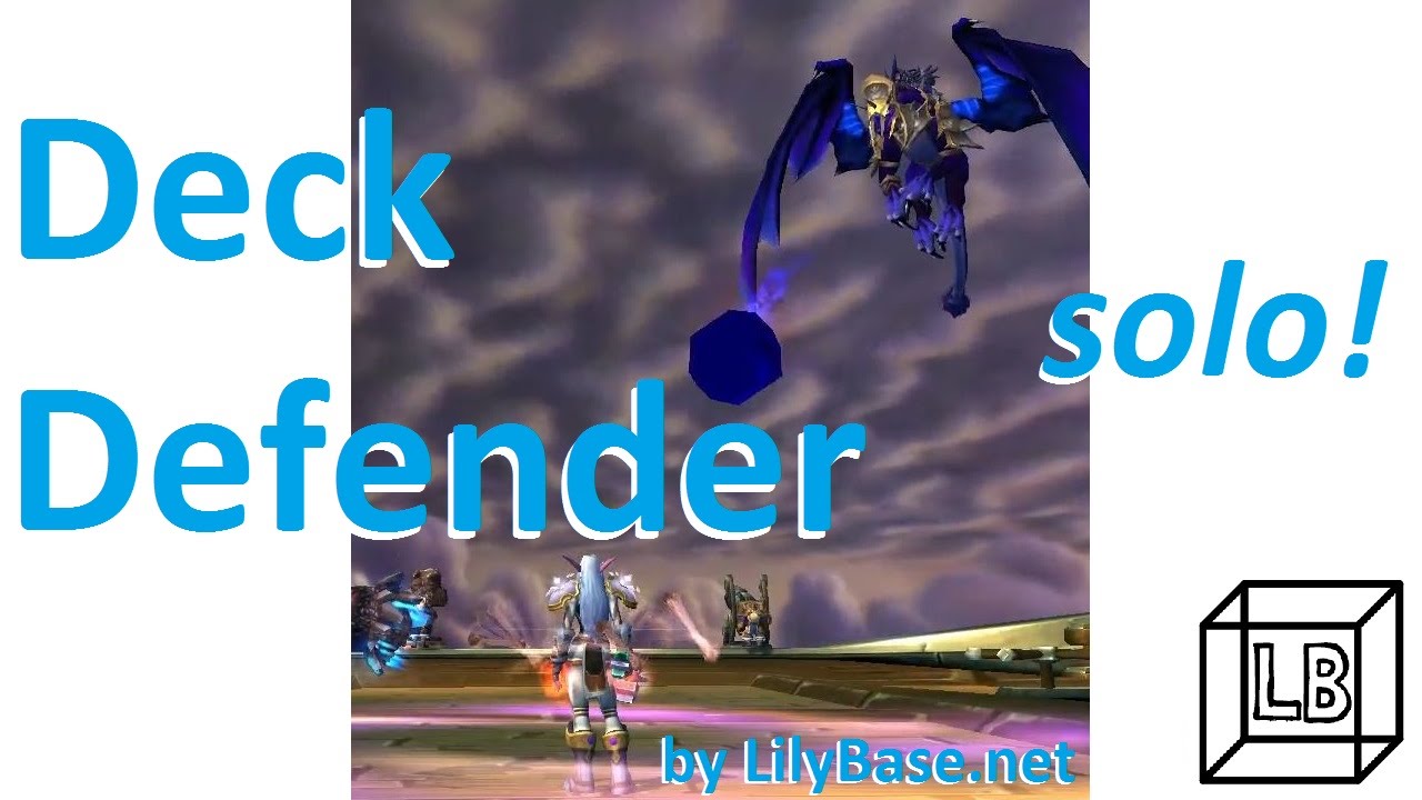 LilyBase.net - How to Solo: 'Deck Defender' (World of Warcraft)