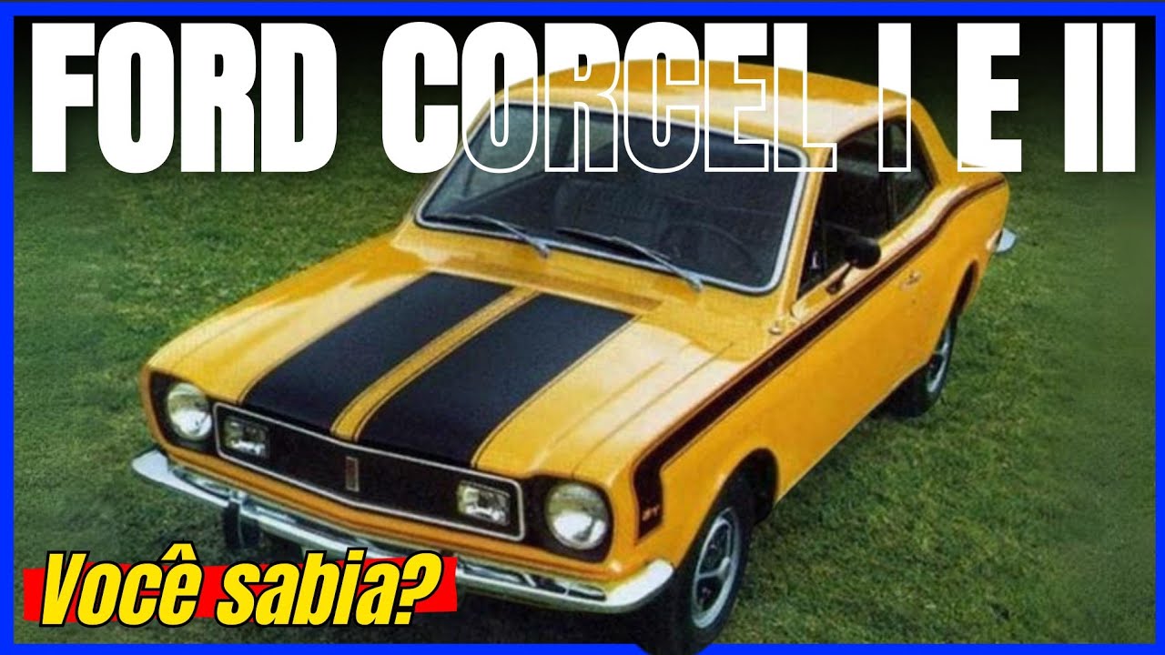 A História do Ford Corcel:  Origem Francesa e Legado no Mercado Brasileiro
