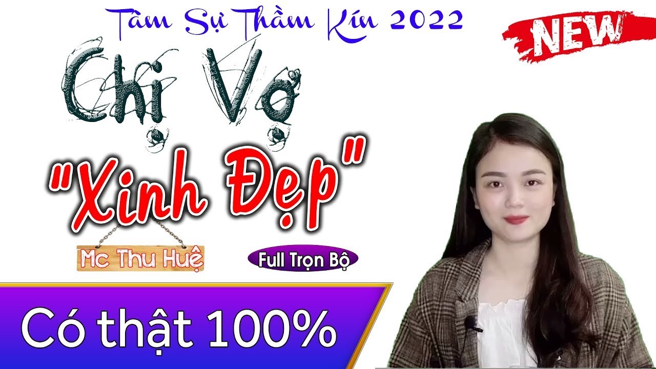[FULL] Nghe thử 1 lần là nghiện luôn - Chị Vợ Xinh Đẹp - Truyện tâm sự thầm kín hay