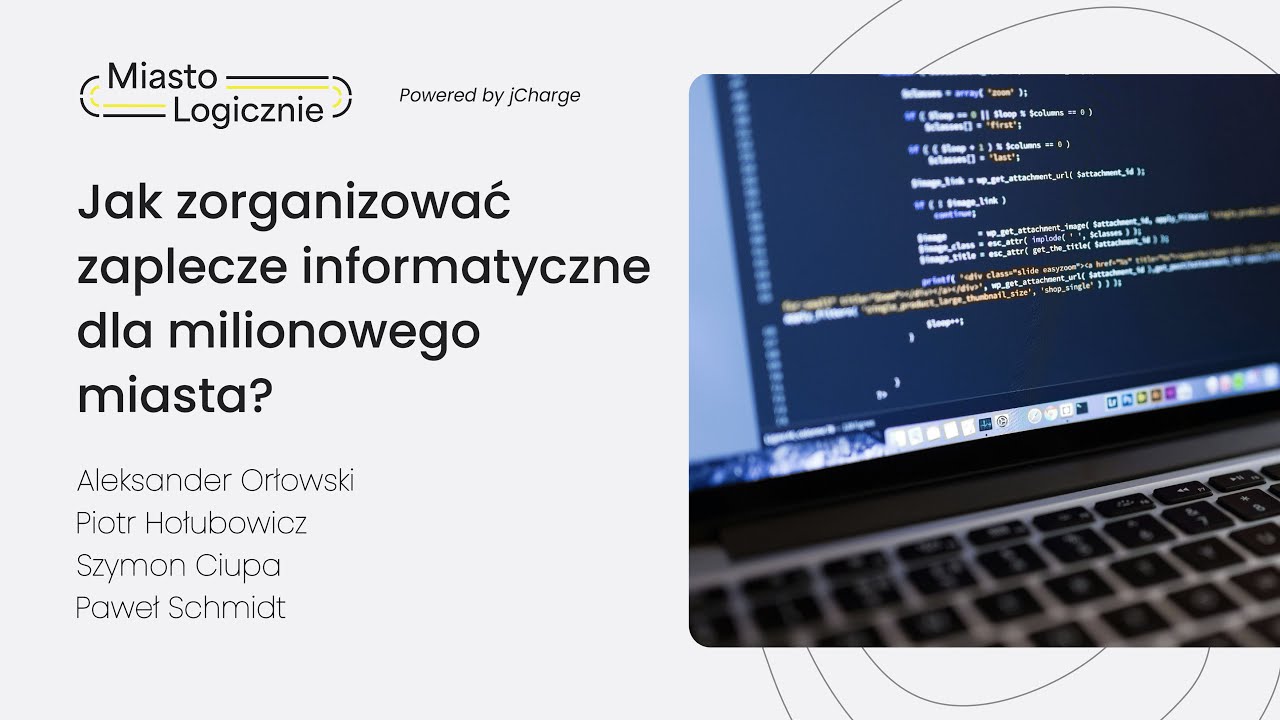 Jak zorganizować zaplecze informatyczne dla milionowego miasta? - MiastoLogicznie #23