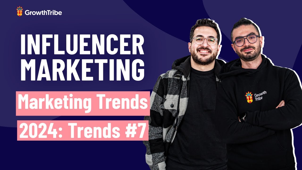 Marketing Trends 2024: Trend #7 Influencer Marketing