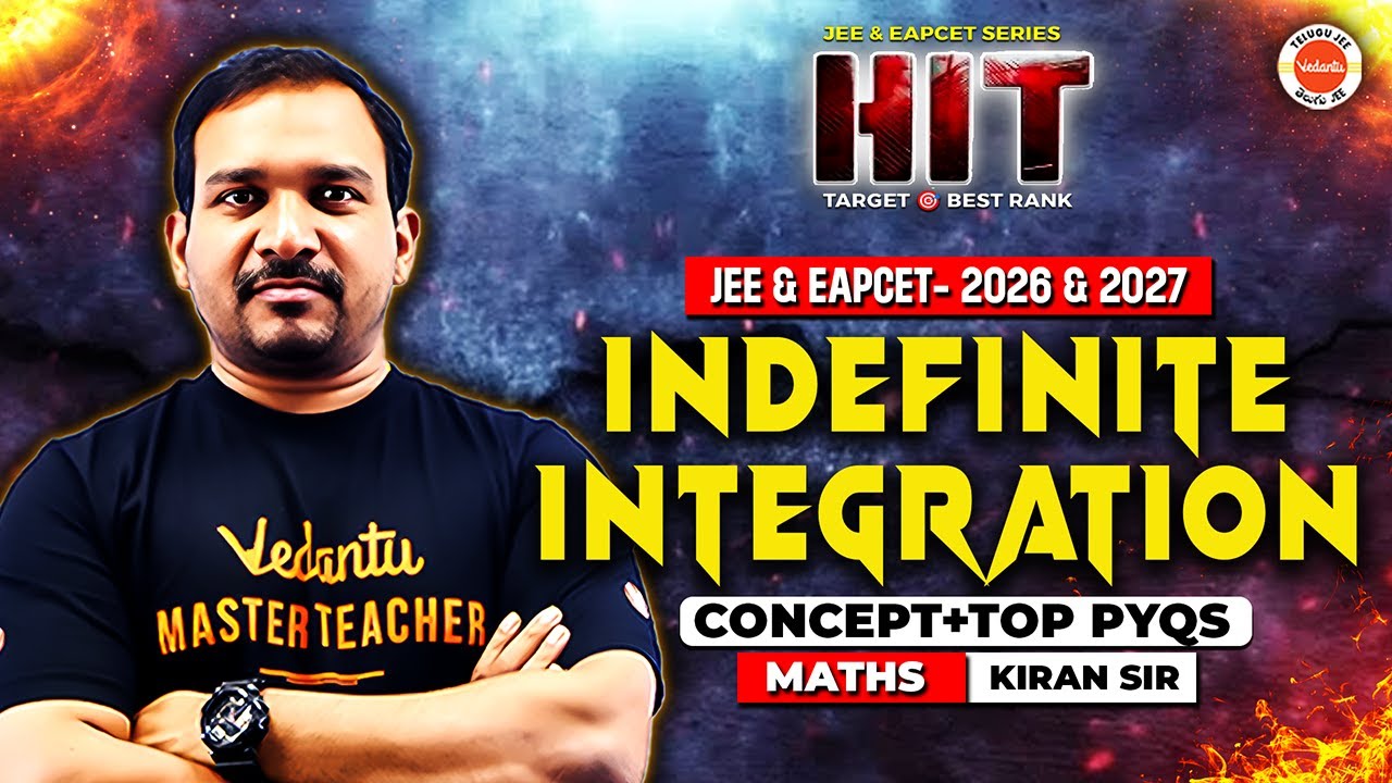 Indefinite Integration | Concept + Top PYQs | JEE & EAPCET 2026-2027 | Maths | Kiran Sir #jee2026