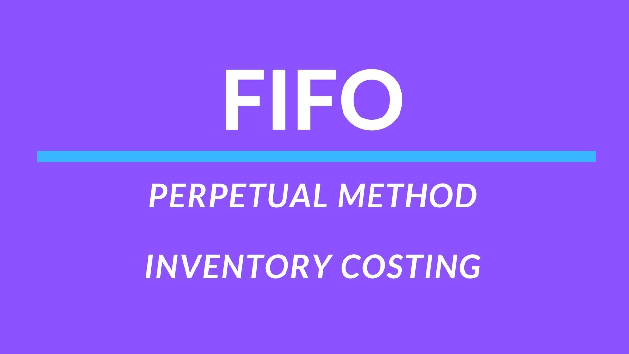 Inventory costing - FIFO, Perpetual