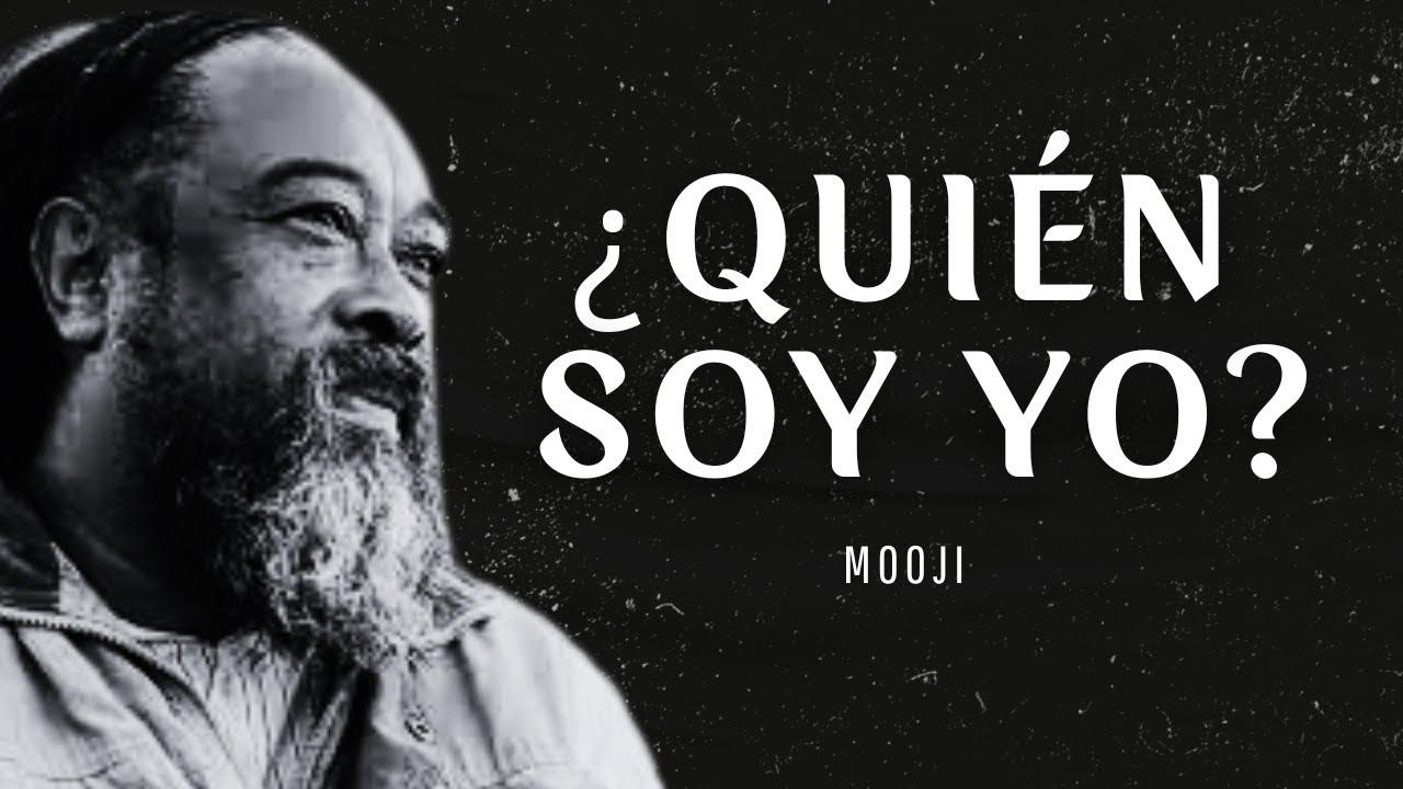 ¿Quién soy yo? (La Investigación Más Allá de la Mente) - Mooji