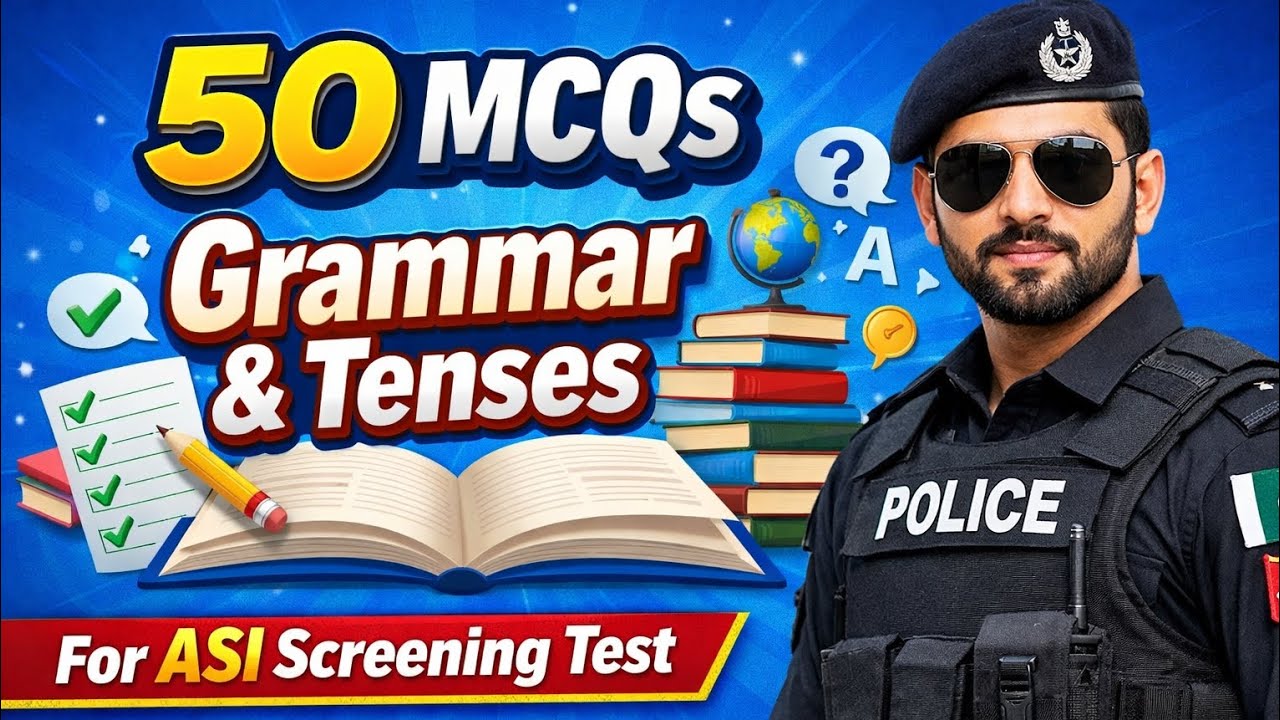 Important  50 MCQs of grammar and tenses for ASI screening Test