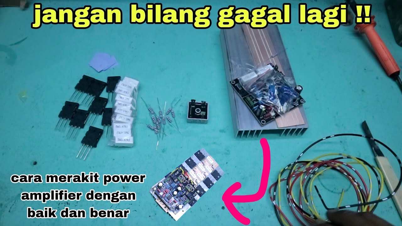 rakit ampli dengan benar wat kecil sampai wat besar di jelaskan di sini