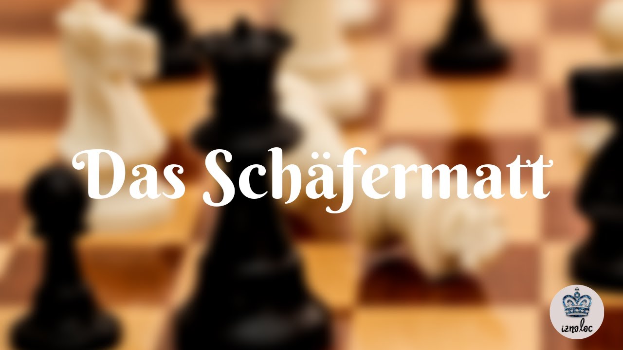 Das Sch&auml;fermatt ♕ Schnelles Matt in der Er&ouml;ffnung? ♚