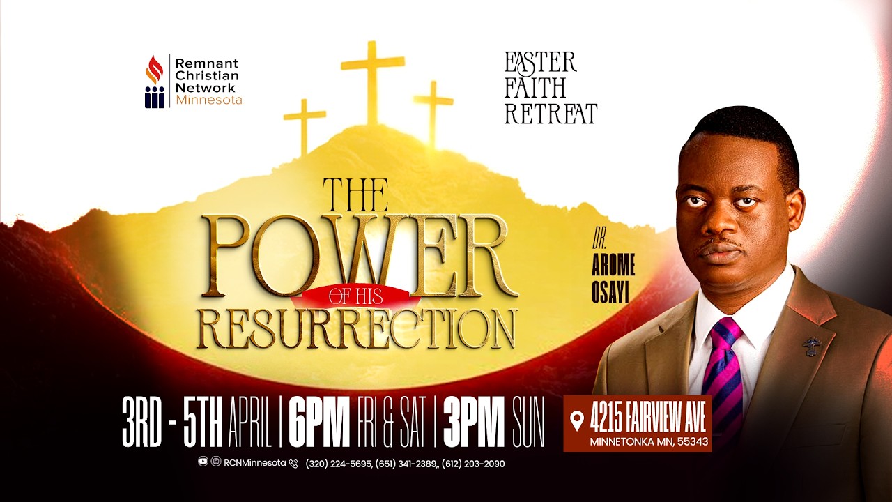 THE POWER OF HIS RESURRECTION || DAY 3 || DR AROME OSAYI || RCN MINNESOTA || 4TH APRIL 2026