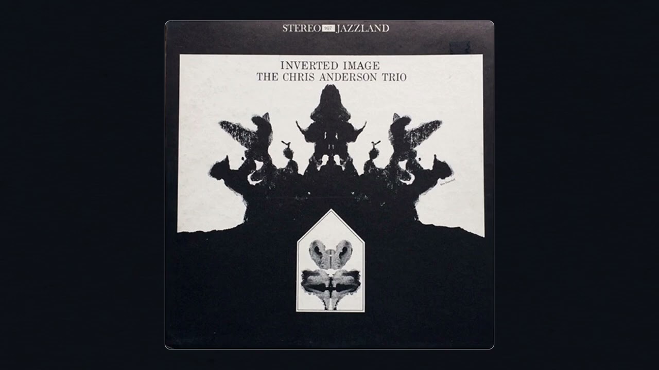 The Chris Anderson Trio – Inverted Image (1962) [Full Album, Jazz, Vinyl Rip]