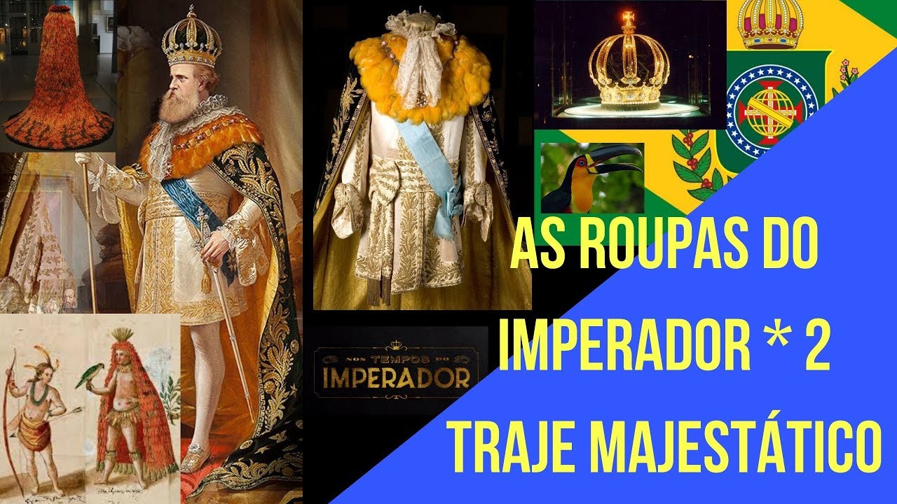 Nos tempos do Imperador: as diferenças dos trajes majestáticos