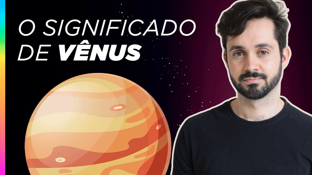 O SIGNIFICADO DE VÊNUS | Qual a sua influência em nossa vida?