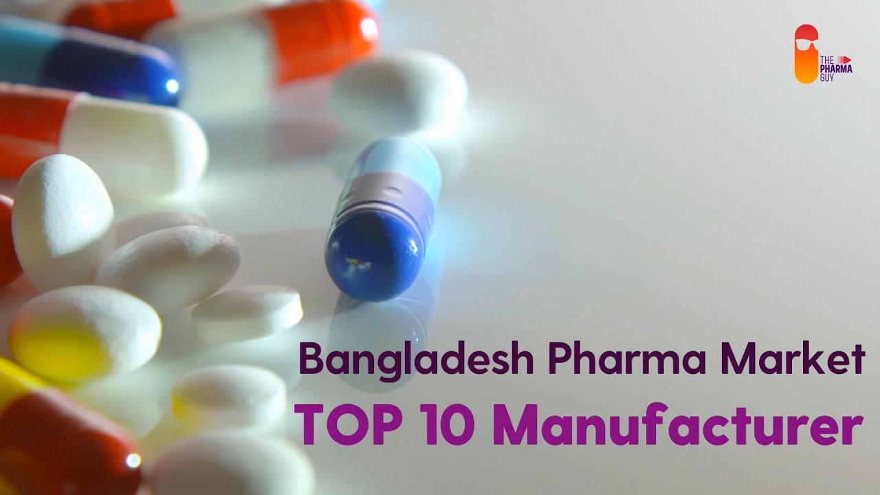 Bangladesh Pharma Market | Top 10 Manufacturer