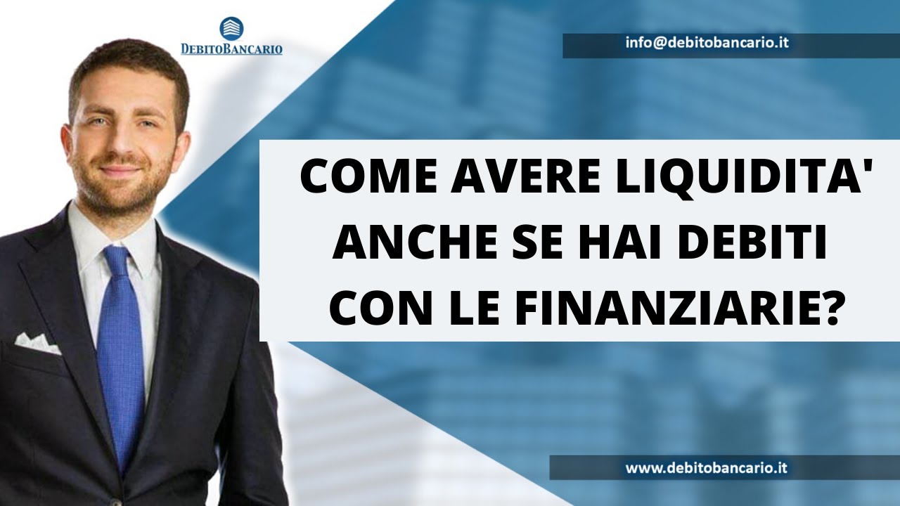 COME AVERE LIQUIDITA' ANCHE SE HAI DEBITI