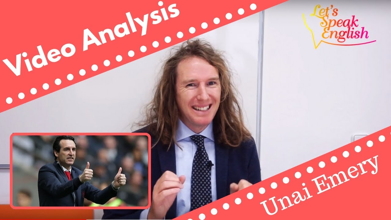 ¿Qué tal el inglés de UNAI EMERY?