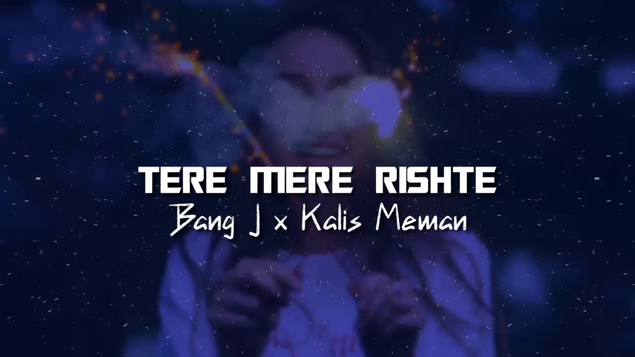 Tere Mere Rishte Remix 🌴Bang J x Kalis Meman🌴