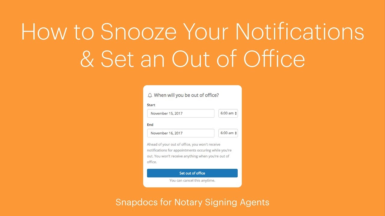 How to Snooze Your Notifications & Set an Out of Office - Snapdocs for Signing Agents
