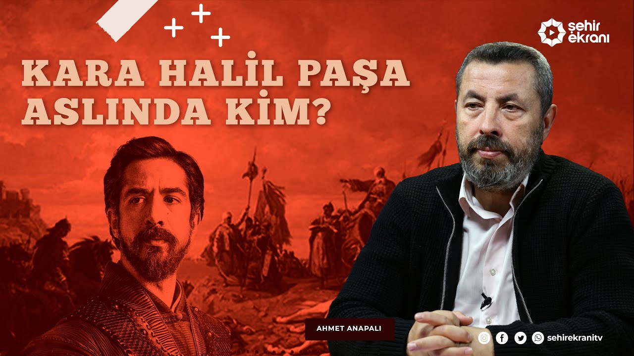 Kara Halil Paşa ve Dedeleri! | Dr. Ahmet Anapalı ile Tarihçe - B52
