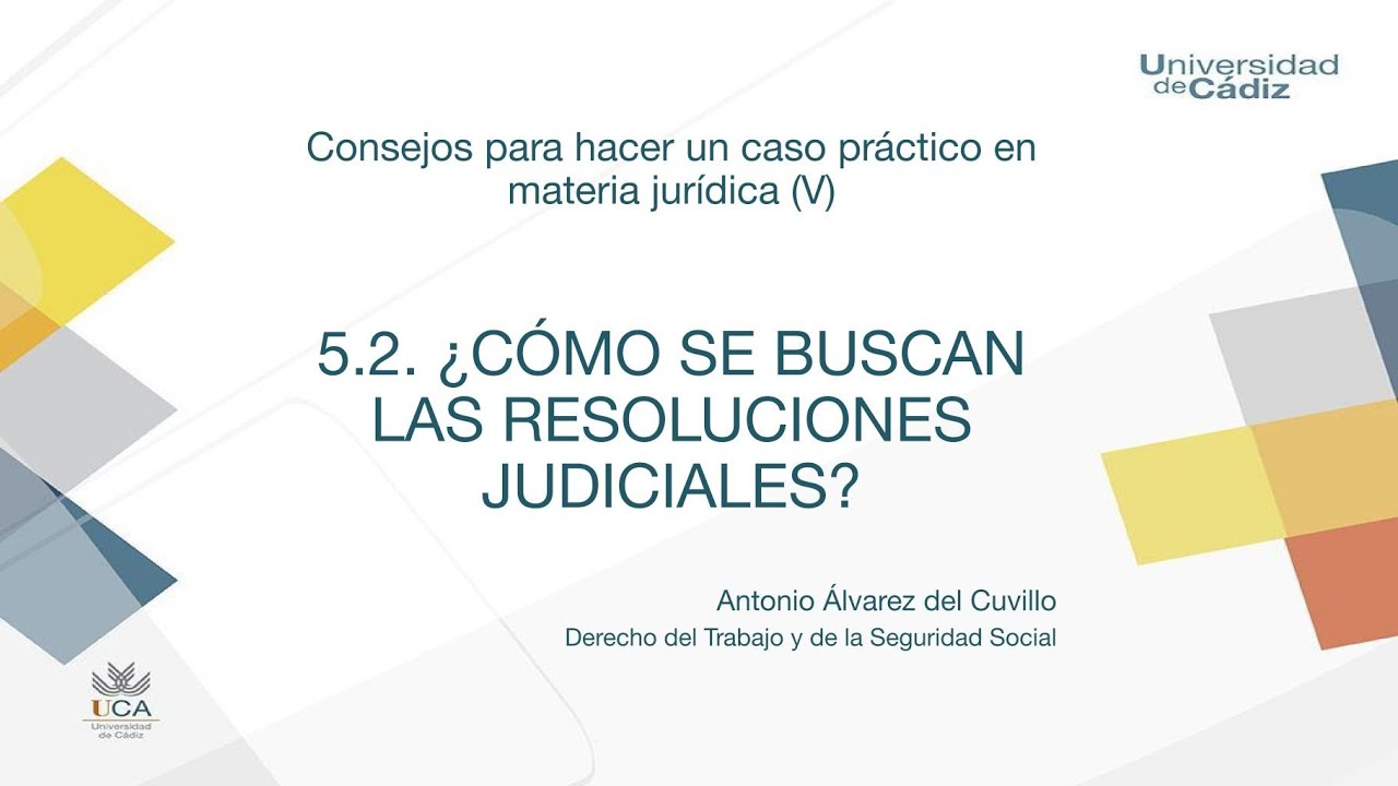 Cómo hacer un caso práctico (V-2): ¿Cómo se buscan las resoluciones judiciales?