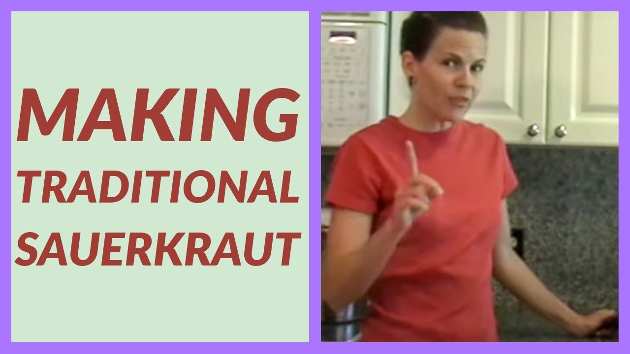 How to Make Traditional Sauerkraut — (including History of Sauerkraut Part 2)