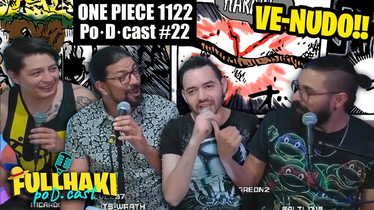 Full Haki PoDcast #22 : EL VE-NUDO!! [ONE PIECE 1122]  | Full Haki Marco