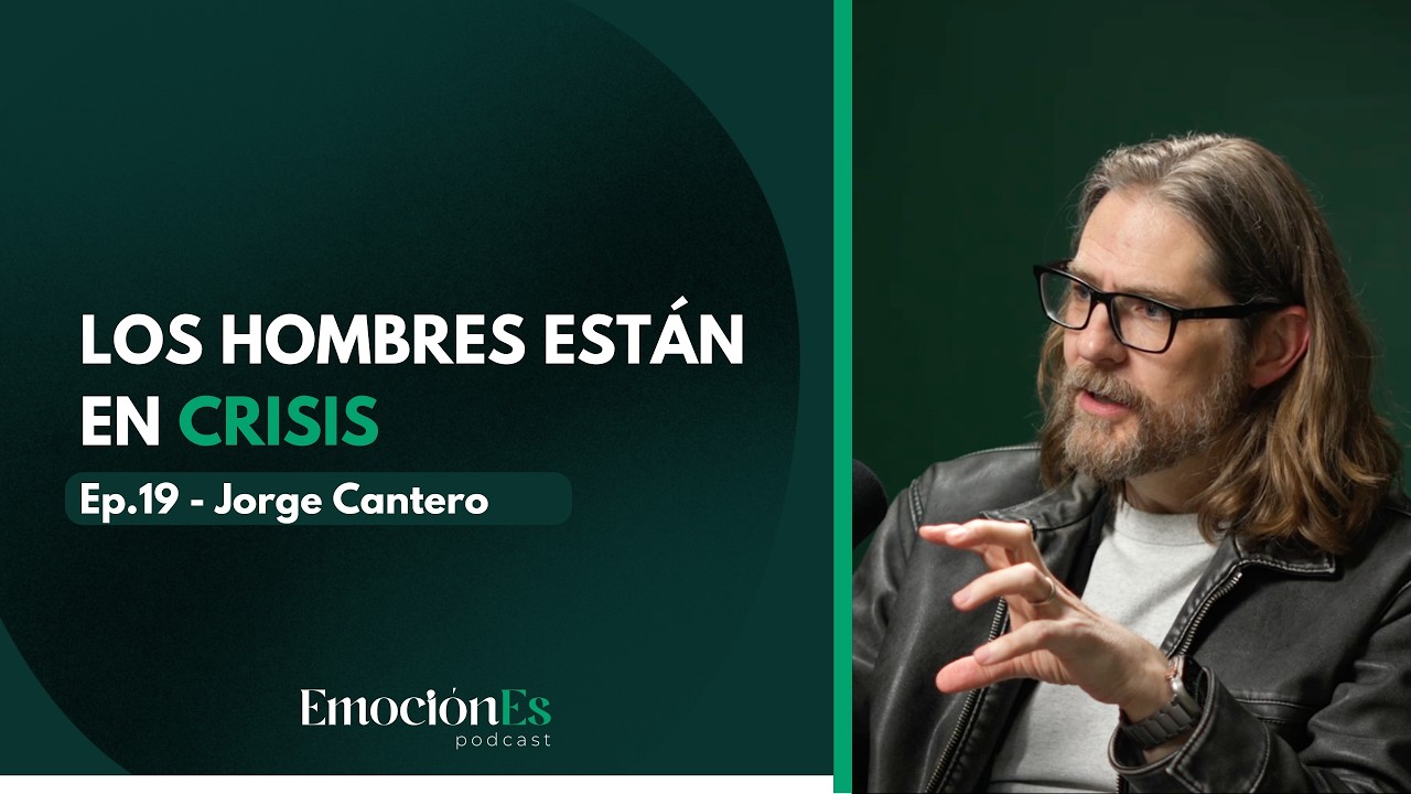Los hombres están en crisis | Jorge Cantero