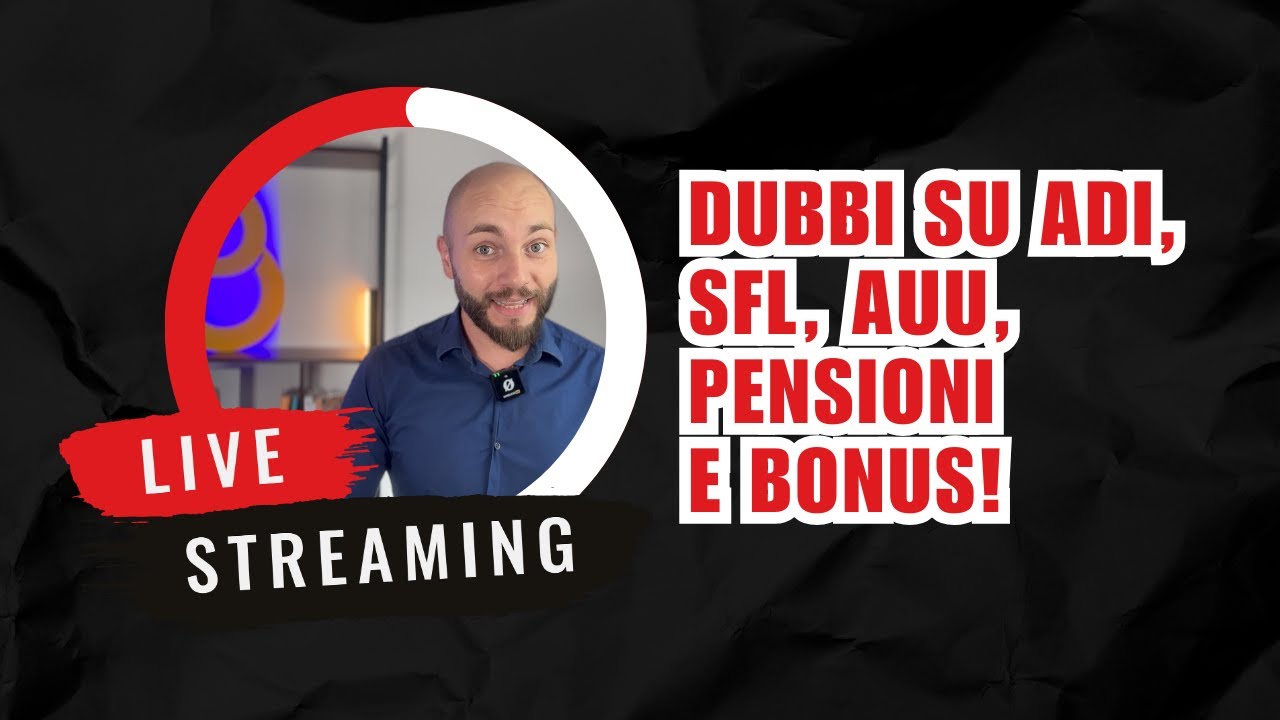 *LIVE* Marco in diretta per rispondere ai dubbi su ADI, Assegno unico, SFL, Pensioni e tutti i bonus