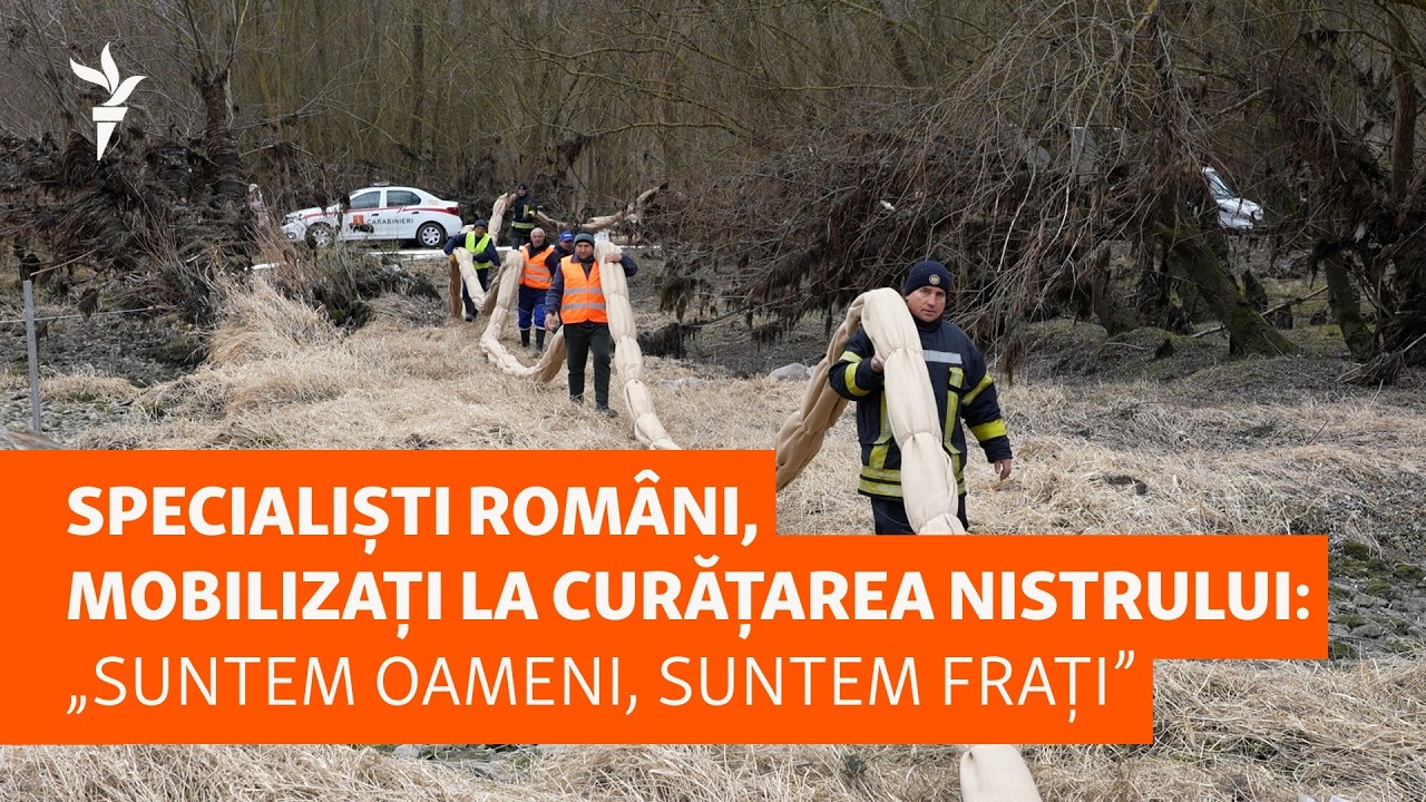 Specialiști români, mobilizați la curățarea Nistrului: „Suntem oameni, suntem frați”