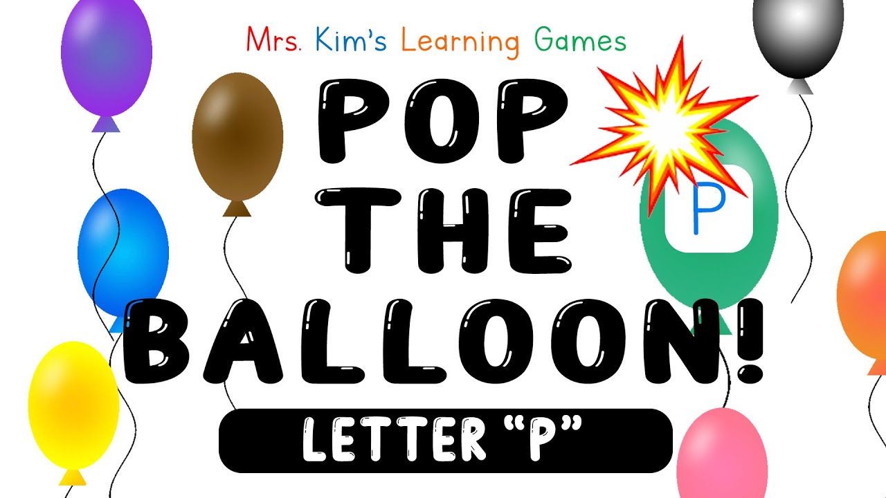 Mrs. Kim's NEW Learning Game (Pop the Balloon! - Letter 